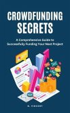 Crowdfunding Secrets (eBook, ePUB) Crowdfunding Secrets (eBook, ePUB)