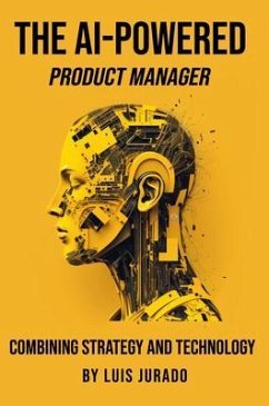 Cover The AI-Powered Product Manager (eBook, ePUB)
