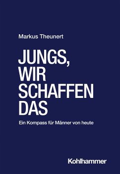 Jungs, wir schaffen das (eBook, PDF) - Theunert, Markus