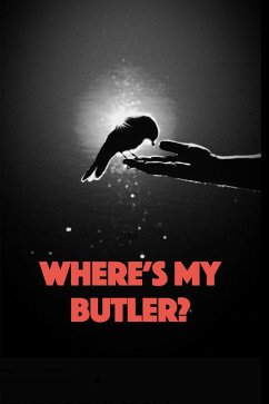 Where's My Butler? (eBook, ePUB) - Aiyeko-ooto; Onadele, Cash