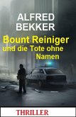 Bount Reiniger und die Tote ohne Namen: Thriller (eBook, ePUB)