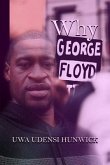Why George Floyd (eBook, ePUB) Why George Floyd (eBook, ePUB)