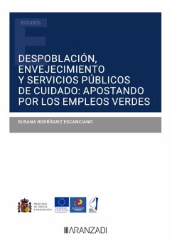 Despoblación, envejecimiento y servicios públicos de cuidado: apostando por los empleos verdes (eBook, ePUB) - Rodríguez Escanciano, Susana
