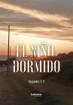 El niño dormido (eBook, ePUB) - P., Alejandro T.