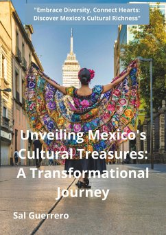 Cover Unveiling Mexico's Cultural Treasures: A Transformational Journey (eBook, ePUB)