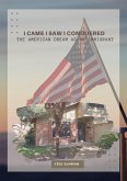 I Came I Saw I Conquered the American Dream as An Immigrant (Living the American Dream as an Immigrant, #1) (eBook, ePUB)