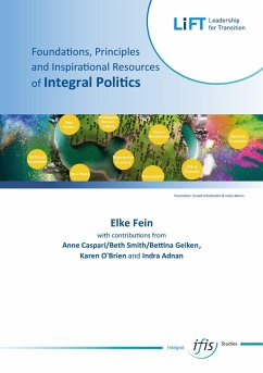 Foundations, Principles - an Inspirational Resources of Integral Politics (eBook, ePUB) - Fein, Elke