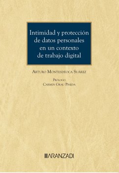 Intimidad y protección de datos personales en un contexto de trabajo digital (eBook, ePUB) - Montesdeoca Suárez, Arturo