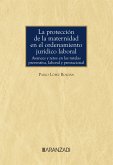 La protección de la maternidad en el ordenamiento jurídico laboral (eBook, ePUB)