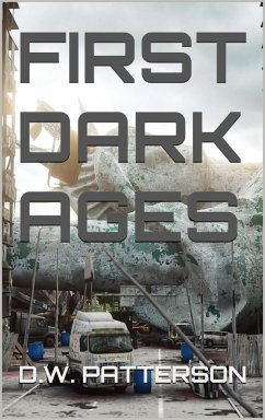 First Dark Ages (To The Stars, #2) (eBook, ePUB) - Patterson, D. W.