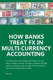 How Banks Treat FX In Multi-Currency Accounting (eBook, ePUB)