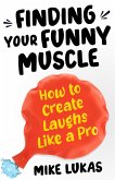 Finding Your Funny Muscle (eBook, ePUB)