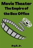 Movie Theater: The Empire of the Box Office (eBook, ePUB)