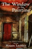 The Window In The Painting (The Dreary Portent) (eBook, ePUB)