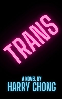 Trans (eBook, ePUB) - Chong, Harry