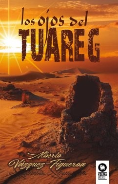 Los ojos del Tuareg (eBook, ePUB) - Vázquez-Figueroa, Alberto