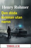 Den döda kvinnan utan namn: Thriller (eBook, ePUB)