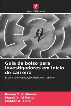 Guia de bolso para investigadores em início de carreira - Al-Rawee, Rawaa Y.;Al-Fathy, Marab Y.;Alani, Muataz A.