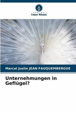 Unternehmungen in Geflügel? - Jean Fauquembergue, Marcel Juslin