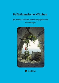 Palästinensische Märchen - Seeger, Ulrich