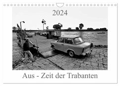 Aus - Zeit der Trabanten (Wandkalender 2024 DIN A4 quer), CALVENDO Monatskalender