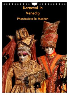 Karneval in Venedig - Phantasievolle Masken (Wandkalender 2024 DIN A4 hoch), CALVENDO Monatskalender