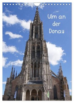 Ulm an der Donau (Wandkalender 2024 DIN A4 hoch), CALVENDO Monatskalender