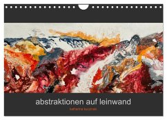 Abstraktionen auf Leinwand (Wandkalender 2024 DIN A4 quer), CALVENDO Monatskalender