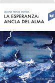 LA ESPERANZA: EL ANCLA DEL ALMA (eBook, ePUB)