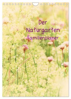 Der Naturgarten Familienplaner (Wandkalender 2024 DIN A4 hoch), CALVENDO Monatskalender - Riedel, Tanja