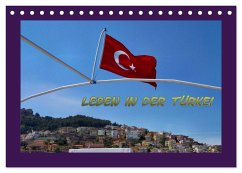 Leben in der Türkei (Tischkalender 2024 DIN A5 quer), CALVENDO Monatskalender - Schneller, Helmut