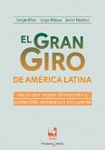 El gran giro de América Latina: hacia una región democrática, sostenible, próspera e incluyente (eBook, ePUB)