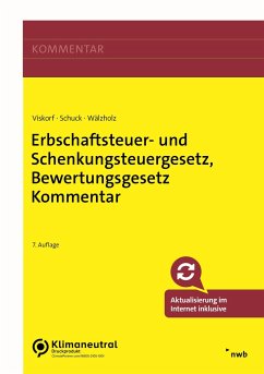 Erbschaftsteuer- und Schenkungsteuergesetz, Bewertungsgesetz Kommentar - Viskorf, Hermann-Ulrich;Schuck, Stephan;Wälzholz, Eckhard