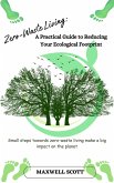 Zero-Waste Living: A Practical Guide to Reducing Your Ecological Footprint (eBook, ePUB)