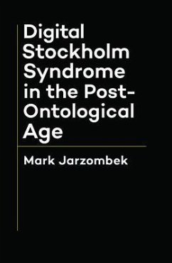 Cover Digital Stockholm Syndrome in the Post-Ontological Age (eBook, ePUB)