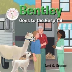 Bentley Goes to the Hospital (eBook, ePUB) - Grimes, Lori G.