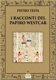 I Racconti del Papiro Westcar (eBook, ePUB)