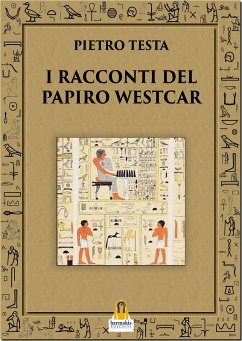 I Racconti del Papiro Westcar (eBook, ePUB) - Testa, Pietro