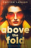 Above the Fold (Trisha & Grayson Mysteries, #1) (eBook, ePUB) Above the Fold (Trisha & Grayson Mysteries, #1) (eBook, ePUB)
