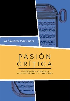 Pasión crítica (eBook, ePUB) - López, Alejandro José