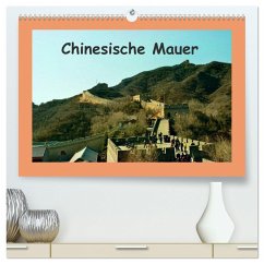 Chinesische Mauer (hochwertiger Premium Wandkalender 2024 DIN A2 quer), Kunstdruck in Hochglanz