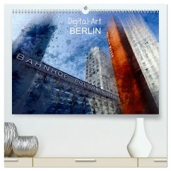 Digital-Art BERLIN (hochwertiger Premium Wandkalender 2024 DIN A2 quer), Kunstdruck in Hochglanz