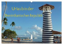 Urlaub in der Dominikanischen Republik (Wandkalender 2024 DIN A2 quer), CALVENDO Monatskalender