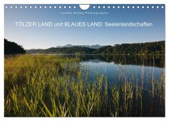 Tölzer Land und Blaues Land: Seelenlandschaften (Wandkalender 2024 DIN A4 quer), CALVENDO Monatskalender