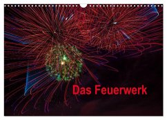 Das Feuerwerk (Wandkalender 2024 DIN A3 quer), CALVENDO Monatskalender