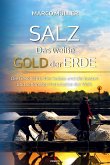 Salz - Das weiße Gold der Erde