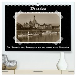 Dresden - Ein Kalender mit Fotografien wie aus einem alten Fotoalbum (hochwertiger Premium Wandkalender 2024 DIN A2 quer), Kunstdruck in Hochglanz