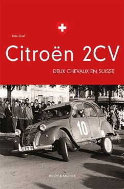 Citroën 2CV - Deux chevaux en Suisse - Graf, Räto