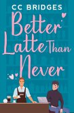 Better Latte Than Never (eBook, ePUB)