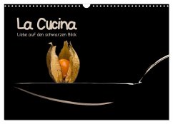La Cucina (Wandkalender 2024 DIN A3 quer), CALVENDO Monatskalender